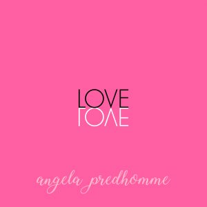 LOVE album new release 2018 by artist singer-songwriter Angela Predhomme 2018