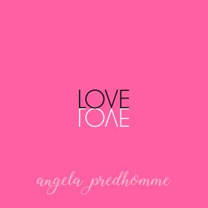 LOVE album new release 2018 by artist singer-songwriter Angela Predhomme 2018